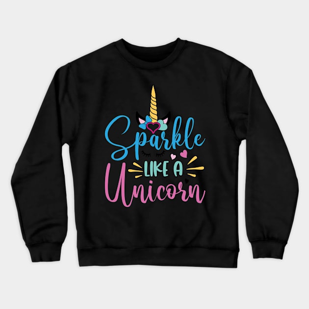 sparkle like a unicorn Crewneck Sweatshirt by busines_night